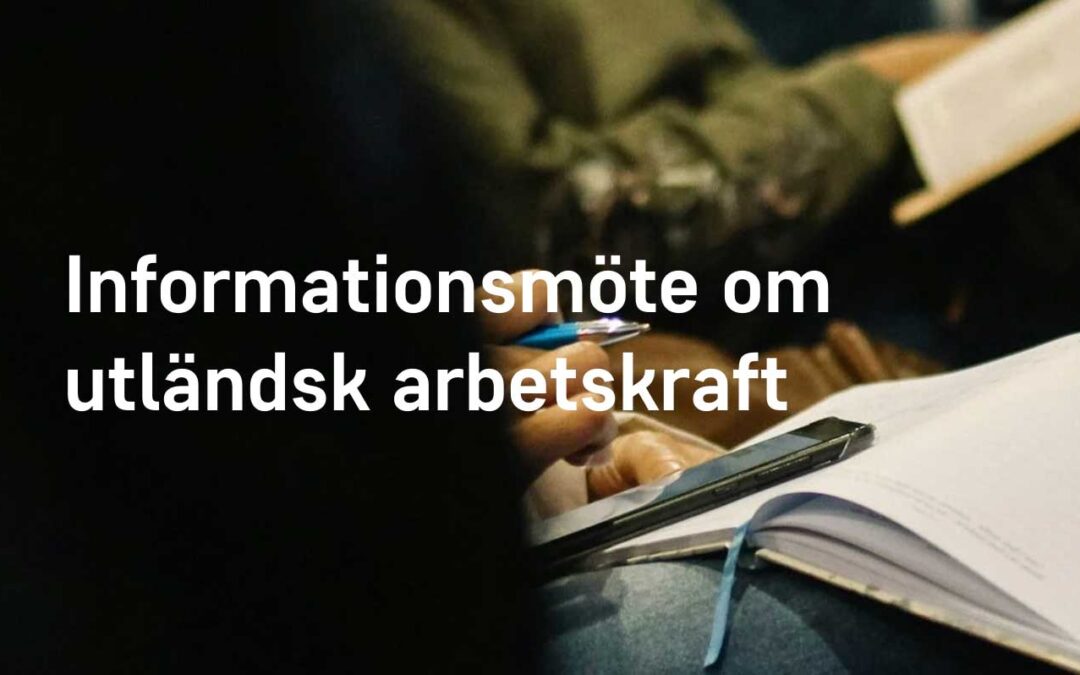 Informationsmöte om utländsk arbetskraft