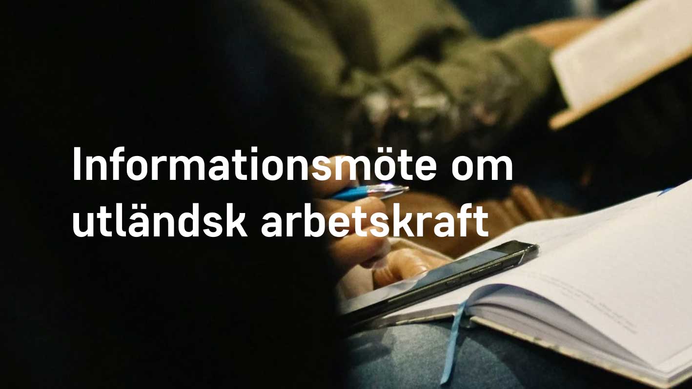 Informationsmöte om utländsk arbetskraft