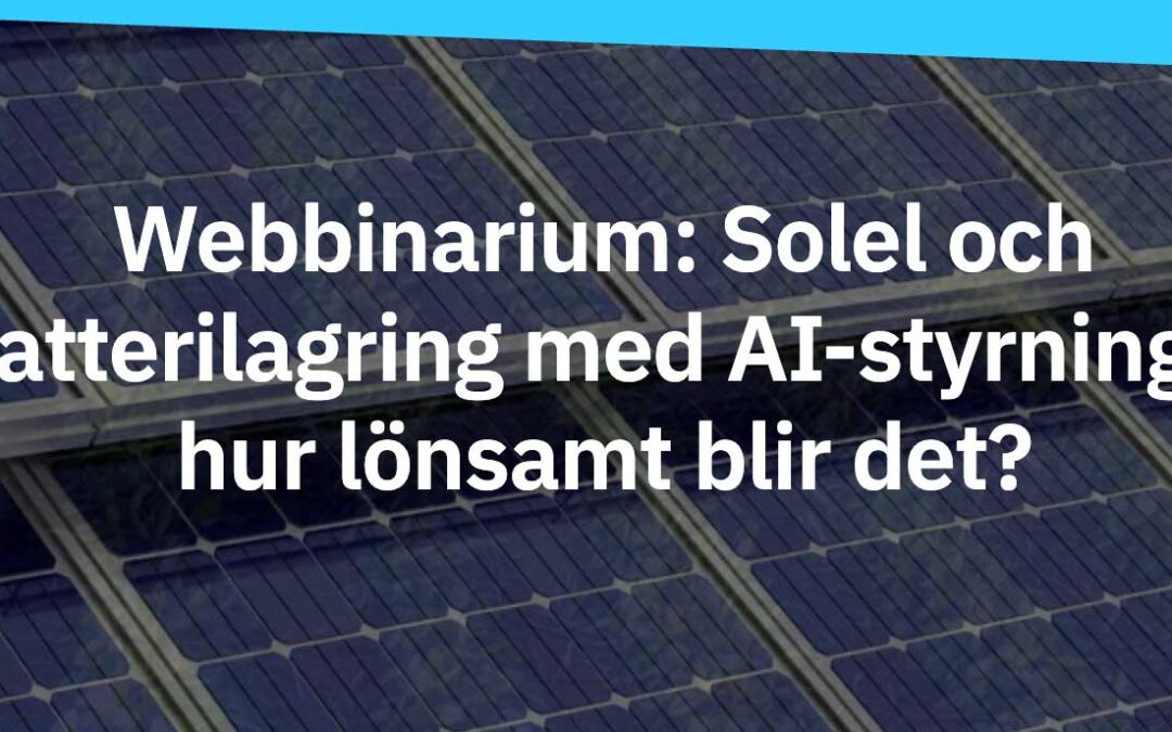 Solel och batterilagring med AI-styrning – hur lönsamt blir det?
